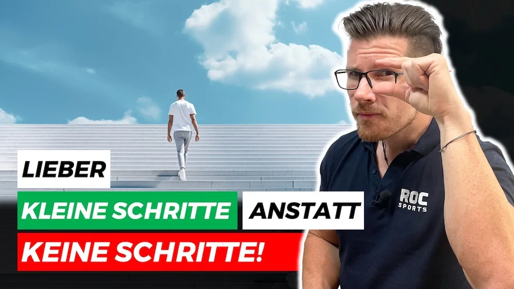 Mindset - Lieber kleine Schritte, statt keine Schritte